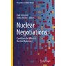 Nuclear Negotiations: Conditions for Effective Nuclear Diplomacy