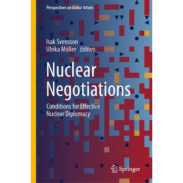 Nuclear Negotiations: Conditions for Effective Nuclear Diplomacy