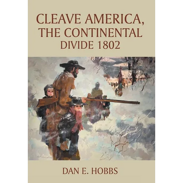 CLEAVE AMERICA, The Continental Divide 1802