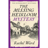 The Missing Heirloom Mystery: An utterly addictive cozy murder mystery