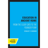 Education in Ancient Rome: From the Elder Cato to the Younger Pliny