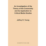An Investigation of the Theory of the Commodity and Its Application to Critical Media Studies