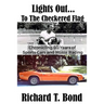 Lights Out... To The Checkered Flag: Chronicling 60 Years of Sports Cars and Motor Racing