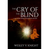 The Cry of the Blind: A Call to the Church to Evangelize the Lost