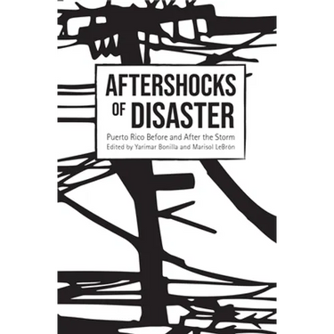 Aftershocks of Disaster: Puerto Rico Before and After the Storm