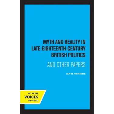 Myth and Reality in Late Eighteenth Century British Politics