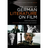 The History of German Literature on Film