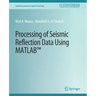 Processing of Seismic Reflection Data Using MATLAB