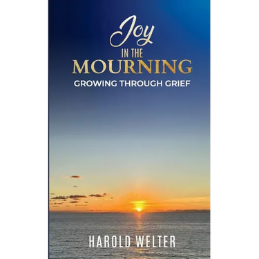 Joy in the Mourning: Growing Through Grief
