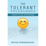 The Tolerant Programmer: Twenty-Five Aphorisms
