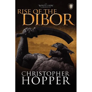 Rise of the Dibor: The White Lion Chronicles, Book I