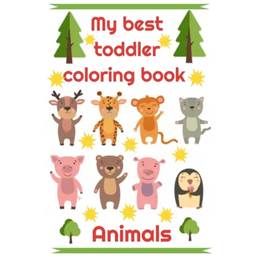 My best toddler coloring book Animals: My best toddler coloring book Animals - Simple for kids - 50 pages 1 -3 years