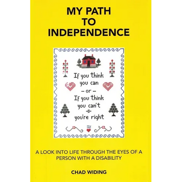 My Path to Independence: A Look Into Life Through the Eyes of a Person with a Disability