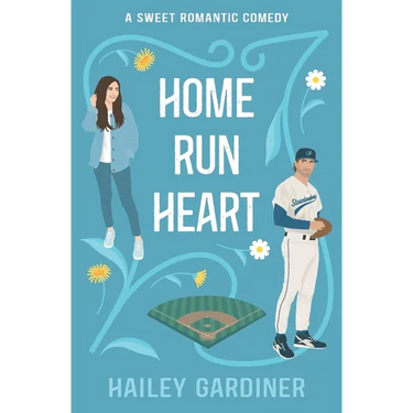 Home Run Heart: A Sweet Second Chance Baseball RomCom