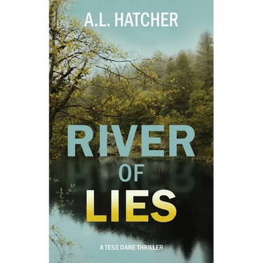 River of Lies: A Tess Dane Thriller (Book 2)