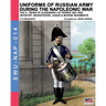 Uniforms of Russian army during the Napoleonic war vol.9: Army infantry: Muskeeters, jager & marine regiments 1801-1825