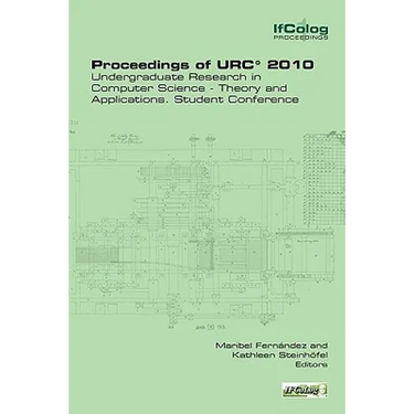 Proceedings of Urc* 2010. Undergraduate Research in Computer Science - Theory and Applications. Student Conference