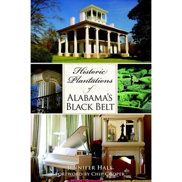 Historic Plantations of Alabama's Black Belt