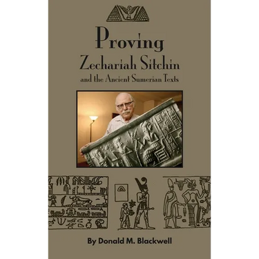 Proving Zechariah Sitchin and the Ancient Sumerian Texts
