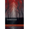 Thirteen