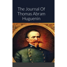 The Journal Of Thomas Abram Huguenin: Last Confederate Commander of Fort Sumter