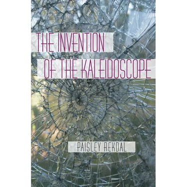 The Invention of the Kaleidoscope