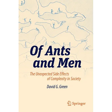 Of Ants and Men: The Unexpected Side Effects of Complexity in Society