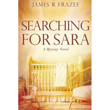 Searching for Sara: A Mystery Novel