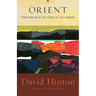 Orient: Two Walks at the Edge of the Human