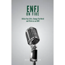 ENFJ On Fire: Utilize Your Gifts, Change The World and Thrive as an ENFJ