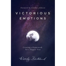 Victorious Emotions: Creating a Framework for a Happier You