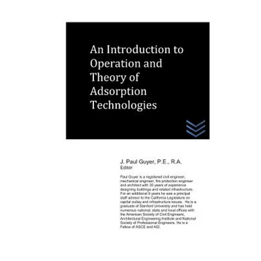 An Introduction to Operation and Theory of Adsorption Technologies