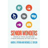 Senior Wonders: People Who Achieved Their Dreams After Age 60