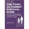 The Toxic Co-Parent Survival Guide: How to Protect Your Children and Reclaim Your Peace in 30 Days Even if Your Ex Won't Change