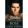 Broken Billionaire Boss: An Enemies To Lovers Romance