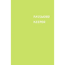 Password Keeper: Size (6 x 9 inches) - 100 Pages - Lime Cover: Keep your usernames, passwords, social info, web addresses and security