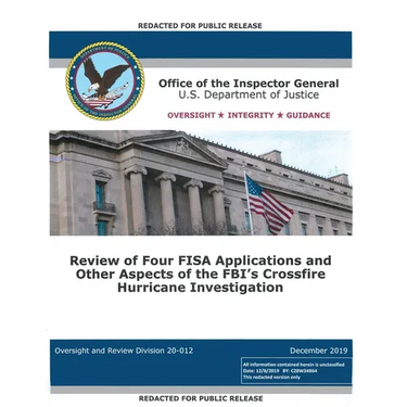 Office of the Inspector General Report: Review of Four FISA Applications and Other Aspects of the FBI's Crossfire Hurricane Investigation