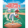 Lightning Frankie Lee's Faithful Pitch