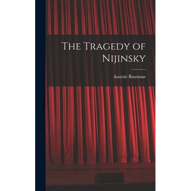 The Tragedy of Nijinsky