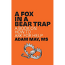 A Fox in a Bear Trap