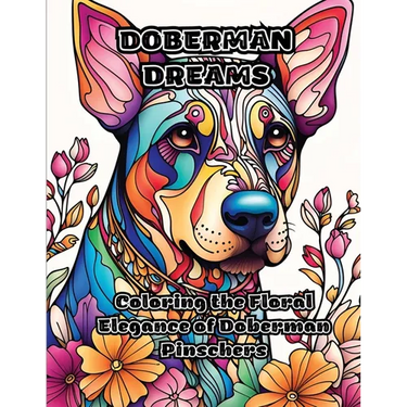 Doberman Dreams: Coloring the Floral Elegance of Doberman Pinschers