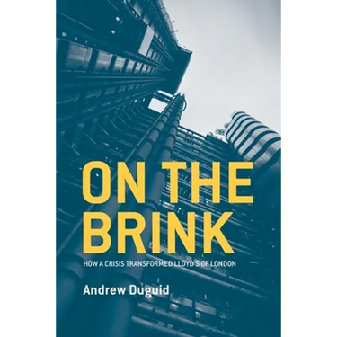 On the Brink: How a Crisis Transformed Lloyd's of London