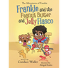 Frankie and the Peanut Butter and Jelly Fiasco