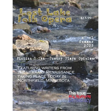Lost Lake Folk Opera N7V1: Illiberal Democracy, Northfield Writers