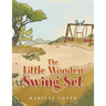 The Little Wooden Swing Set