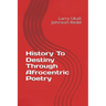 History to Destiny: Through Afrocentric Poetry