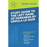 Study Guide to The Left Hand of Darkness by Ursula Le Guin