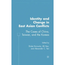 Identity and Change in East Asian Conflicts: The Cases of China, Taiwan, and the Koreas
