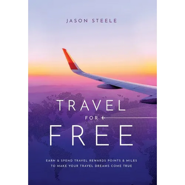 Travel for Free: How to Use Points and Miles to See the World