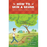 How to Skin a Skunk: Even More Adventures of Nathaniel B. Oakes